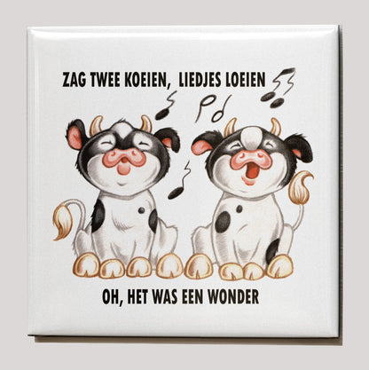 Koelkastmagneet - Zag twee Koeien, liedjes loeien.....