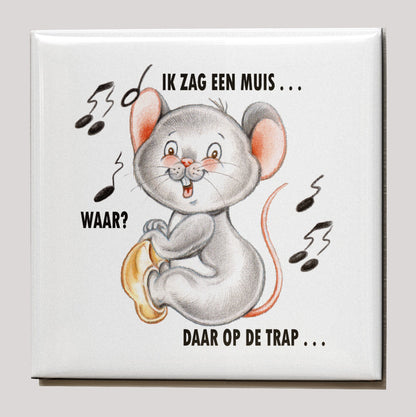 Koelkastmagneet - Ik zag een muis..., Waar?