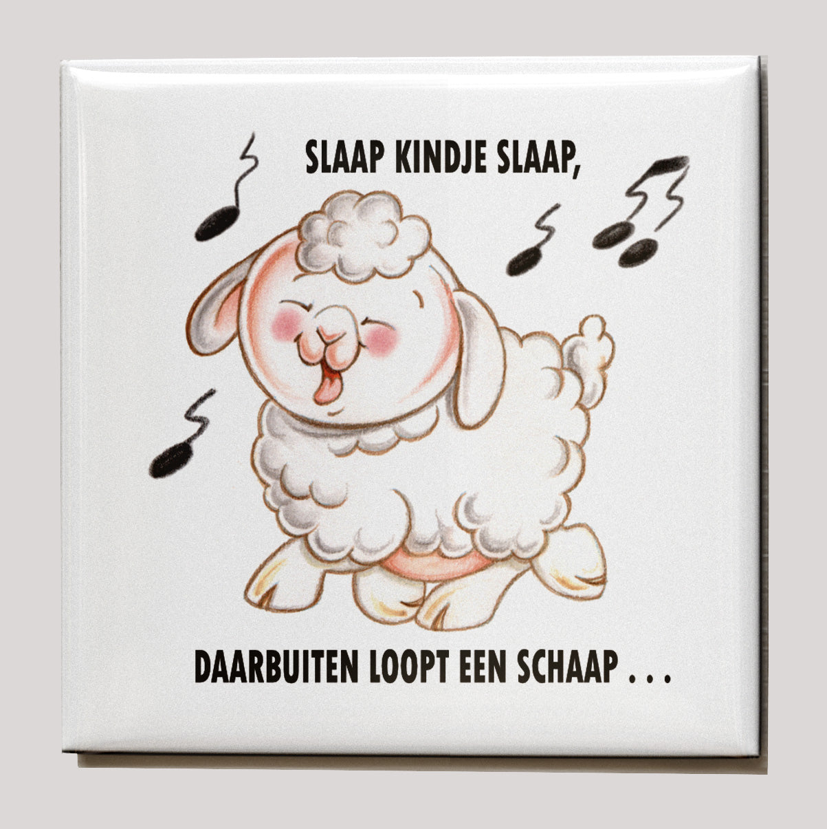 Koelkastmagneet - Slaap Kindje Slaap, daarbuiten.....